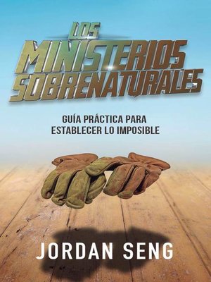 cover image of Los ministerios sobrenaturales